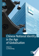 Chinese National Identity in the Age of Globalisation /