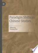 Paradigm Shifts in Chinese Studies /