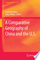 A comparative geography of China and the U.S. /