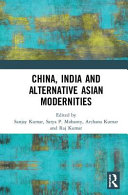 China, India and alternative Asian modernities /