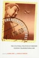 Ungrounded empires : the cultural politics of modern Chinese transnationalism /