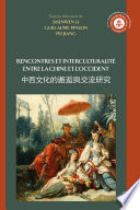 Rencontre et interculturalité entre la Chine et l'Occident /