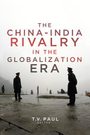The China-India rivalry in the globalization era /