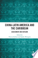 China-Latin America and the Caribbean : assessment and outlook /