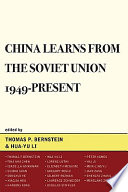 China learns from the Soviet Union, 1949-present /