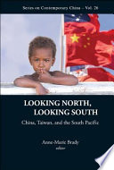 Looking north, looking south : China, Taiwan and the south Pacific /