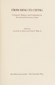 From Ming to Ching : conquest, region, and continuity in seventeenth-century China /