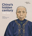 China's hidden century : 1796-1912 /