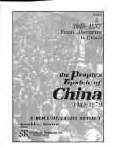 The People's Republic of China, 1949-1979 : a documentary survey /