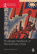 Routledge handbook of revolutionary China /