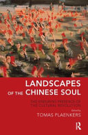Landscapes of the Chinese soul : the enduring presence of the cultural revolution /