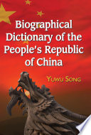 Biographical dictionary of the People's Republic of China /