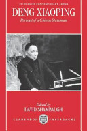 Deng Xiaoping : portrait of a Chinese statesman /