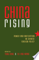 China rising : power and motivation in Chinese foreign policy /