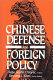 Chinese defense and foreign policy /