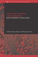 Does China matter? : a reassessment : essays in memory of Gerald Segal /