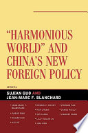"Harmonious world" and China's new foreign policy /