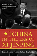 China in the era of Xi Jinping : domestic and foreign policy challenges /