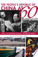 The People's Republic of China at 60 : an international assessment /