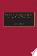 China's "peaceful rise" in the 21st century : domestic and international conditions /