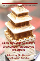 Asian thought on China's changing international relations /
