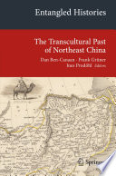 Entangled histories : the transcultural past of Northeast China /