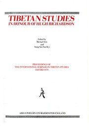 Tibetan studies, in honour of Hugh Richardson : proceedings of the International Seminar on Tibetan Studies, Oxford, 1979 /