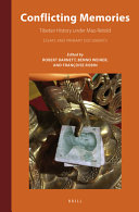 Conflicting memories : Tibetan history under Mao retold : essays and primary documents /