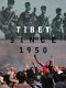 Tibet since 1950 : silence, prison or exile /