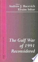 The Gulf War of 1991 reconsidered /
