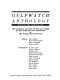 Gulfwatch anthology : August 30, 1990-March 28, 1991 : the day-by-day analysis of the Gulf crisis by the scholars and associates of the Washington Institute /