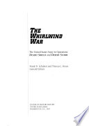 The whirlwind war : the United States Army in operations Desert Shield and Desert Storm.