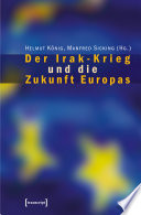 Der Irak-Krieg und die Zukunft Europas /