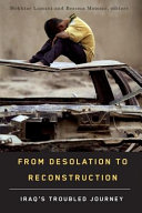 From desolation to reconstruction : Iraq's troubled journey /