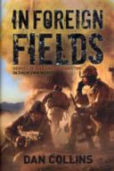 In foreign fields : heroes of Iraq and Afghanistan, in their own words /