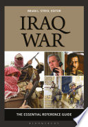 Iraq war : the essential reference guide /