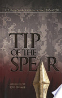 Tip of the spear : U.S. Army small-unit action in Iraq, 2004-2007 /