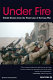 Under fire : untold stories from the front line of the Iraq War /