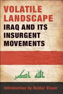 Volatile landscape : Iraq and its insurgent movements /