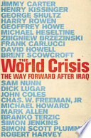 The world crisis : the way forward after Iraq /