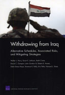 Withdrawing from Iraq : alternative schedules, associated risks, and mitigating strategies /