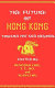 The Future of Hong Kong : toward 1997 and beyond /