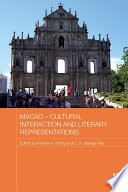Macao : cultural interaction and literary representation /