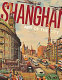 Shanghai : art of the city /