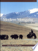 Modern mongolia : reclaiming Genghis Khan /