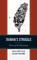Taiwan's struggle : voices of the Taiwanese /