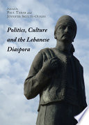 Politics, culture and the Lebanese diaspora /