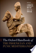 The Oxford handbook of the Phoenician and Punic Mediterranean /