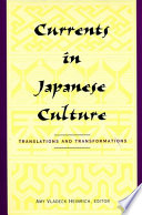 Currents in Japanese culture : translations and transformations /