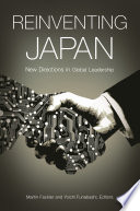 Reinventing Japan : new directions in global leadership /